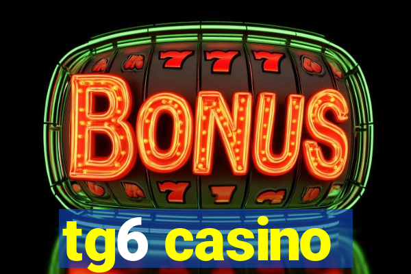 tg6 casino